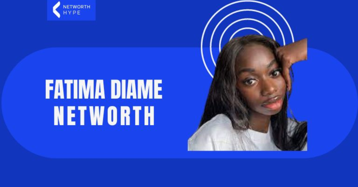 Fatima Diame Net Worth: A Comprehensive Overview